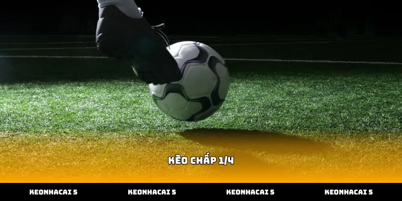 Cách đọc kèo chấp 1/4 chính xác tại nhà cái
