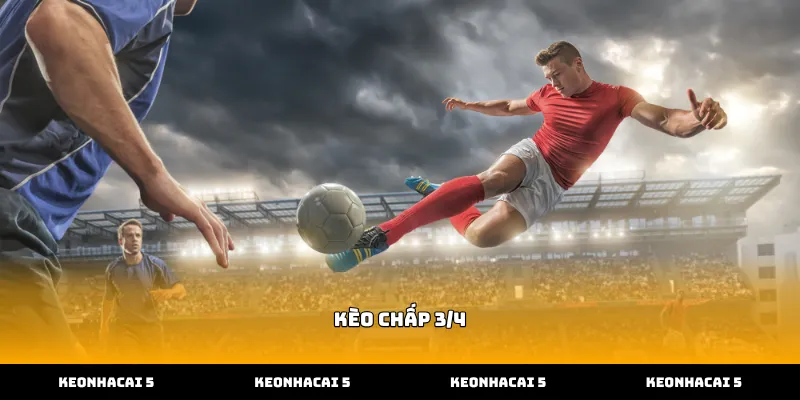 Lợi thế khi chọn kèo chấp 3/4 tại nhà cái