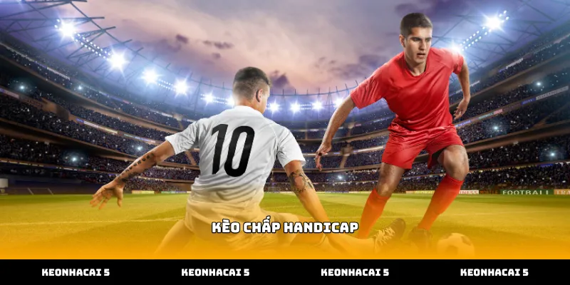 Cách đọc thông số kèo chấp handicap trong bảng tỷ lệ cược
